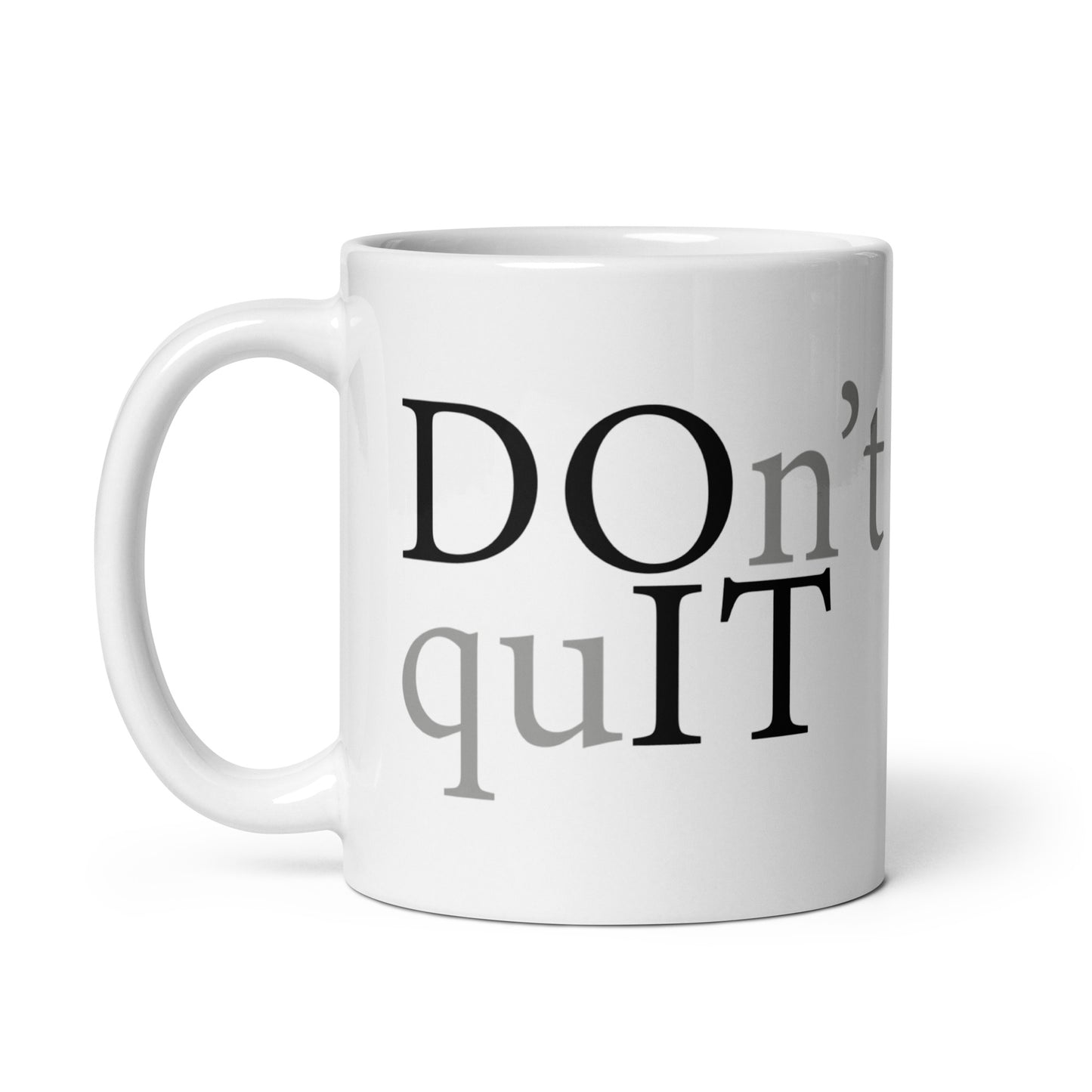 DOn't quIT (v1) White glossy mug