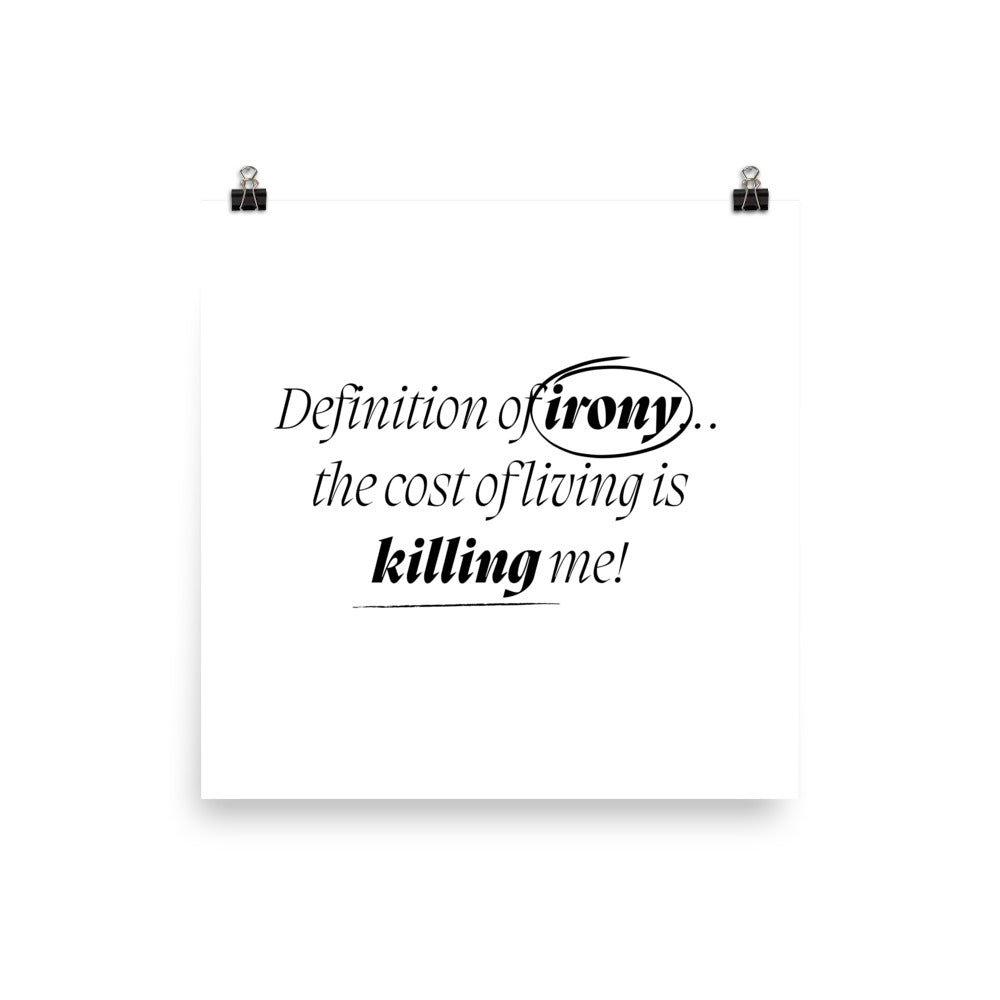 Motivational Quote: 'Definition of Irony...' Poster