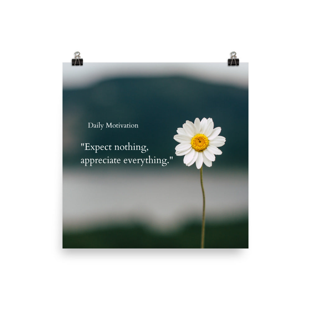 Motivational Quote: 'Expect Nothing...' Poster