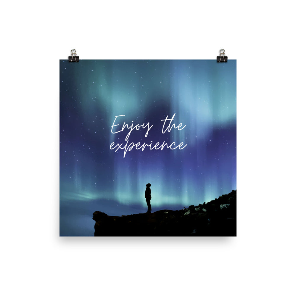 Motivational Quote: 'Enjoy The Experience...' Poster