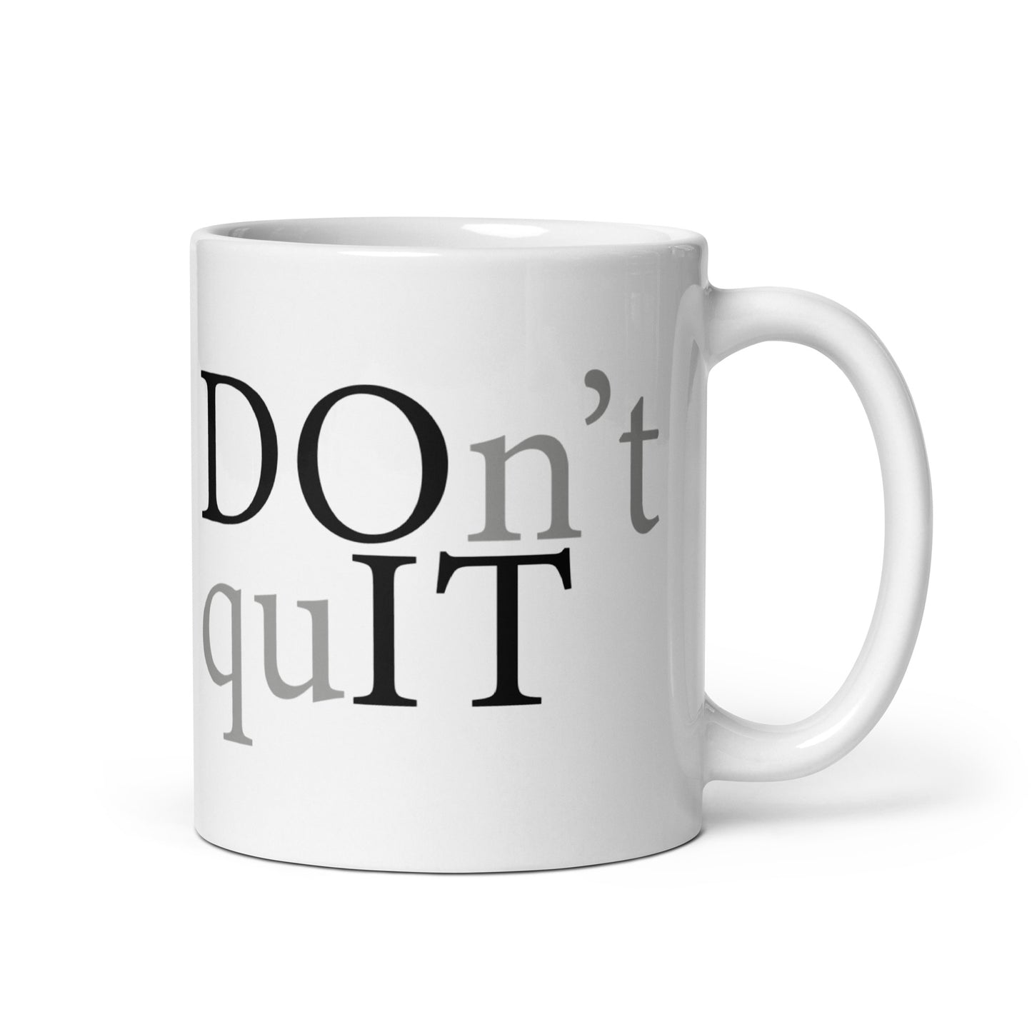 DOn't quIT (v1) White glossy mug
